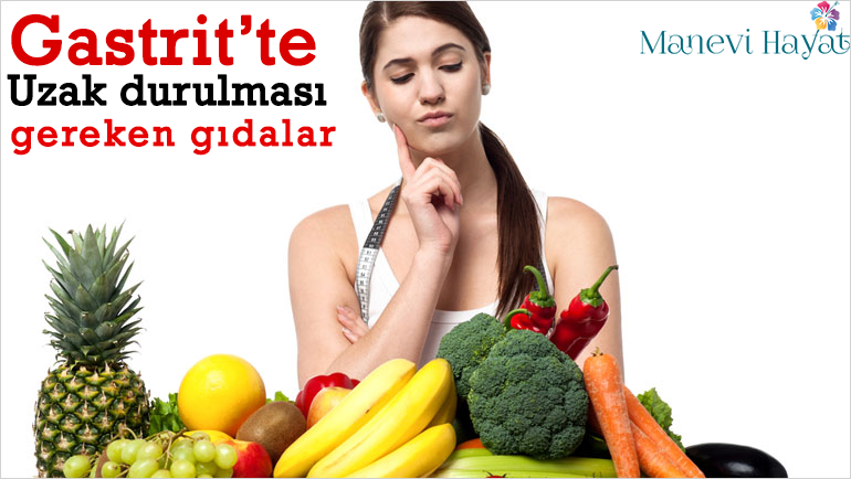 Gastritte uzak durulması gereken gıdalar - manevi hayat.